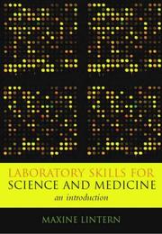 Front cover of Laboratory Skills for Science and Medicine by Maxine Lintern