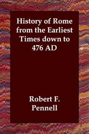 Cover of History Of Rome From The Earliest Times Down To 476 A.d by Robert F. Pennell