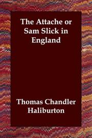 Cover of The Attache; Or, Sam Slick in England by Thomas Chandler Haliburton