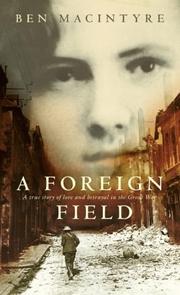 Cover of A foreign field by Ben Macintyre