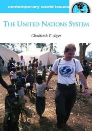 Front cover of The United Nations system by Chadwick F. Alger