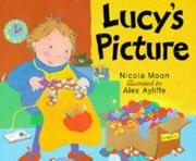 Front cover of Lucy's Picture (Picture Books) by Nicola Moon