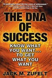 Front cover of The DNA of success by Jack M. Zufelt
