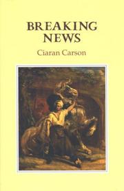 Cover of Breaking news by Ciaran Carson