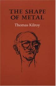 Front cover of The shape of metal by Thomas Kilroy
