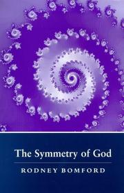 Front cover of The symmetry of God by Rodney Bomford