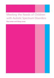 Front cover of Meeting the needs of children with autistic spectrum disorders by Rita Jordan