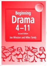 Cover of Beginning Drama 4-11 (Early Years & Primary) by Joe Winston