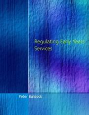 Cover of Regulating Early Years Service by Peter Baldock