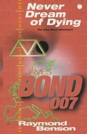 Front cover of Never Dream of Dying by Raymond Benson