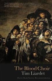 Front cover of The Blood Choir by Tim Liardet