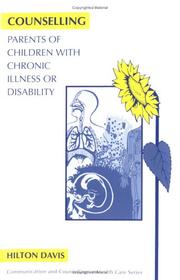 Front cover of Counselling parents of children with chronic illness or disability by Hilton Davis