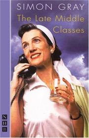 Cover of The late middle classes by Simon Gray