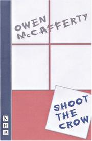 Cover of Shoot the Crow by Owen McCafferty