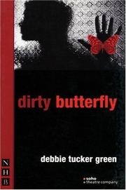 Front cover of Dirty Butterfly by Debbie Tucker Green