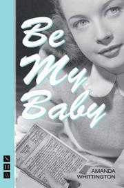 Cover of Be My Baby (Nick Hern Book) by Amanda Whittington