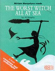 Front cover of The Worst Witch All at Sea (The Worst Witch #4) by Jill Murphy