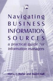 Front cover of Navigating business information sources by Maria E. Burke
