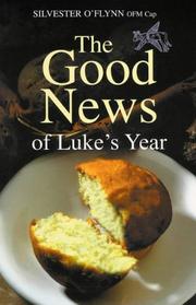 Front cover of The good news of Luke's year by Silvester O'Flynn