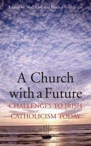 Front cover of CHURCH WITH A FUTURE: CHALLENGES TO IRISH CATHOLICISM TODAY; ED. BY NIALL COLL by Niall Coll