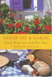 Front cover of Goose Fat and Garlic by Jeanne Strang