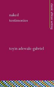 Front cover of Naked testimonies by Toyin Adewale-Gabriel