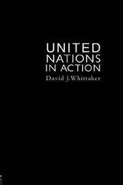 Front cover of The United Nations In Action by David J. Whitta