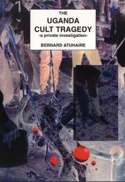 Front cover of The Uganda Cult Tragedy by Bernard Atuhaire