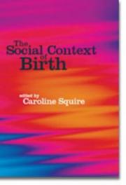 Front cover of The Social Context Of Birth by Caroline Squire