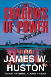 Front cover of The Shadows of Power by James W. Huston