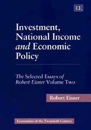 Front cover of Investment, national income and economic policy by Eisner, Robert.