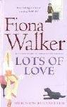 Front cover of Lots of Love by Fiona Walker