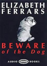 Cover of Beware of the dog by Elizabeth Ferrars