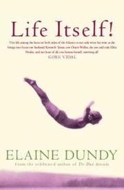 Cover of Life itself! by Elaine Dundy