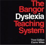 Front cover of The Bangor dyslexia teaching system by Elaine Miles