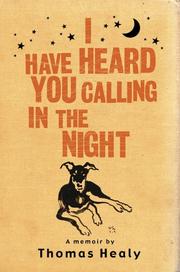 Front cover of I Have Heard You Calling in the Night by Thomas Healy