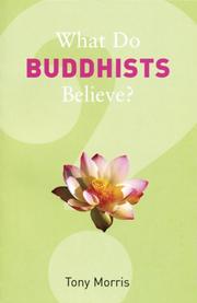 Front cover of What Do Buddhists Believe? (What Do We Believe?) by Tony Morris