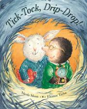 Cover of Tick-tock, drip-drop! by Nicola Moon