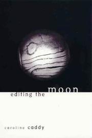 Cover of Editing the moon by Caroline Caddy