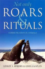 Front cover of Not only roars & rituals by Lesley J. Rogers