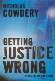 Cover of Getting justice wrong by Nicholas Cowdery
