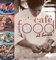 Front cover of Café food at home by Gael Oberholzer
