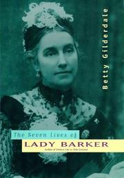 Front cover of The seven lives of Lady Barker by Betty Gilderdale