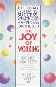 Front cover of The joy of working/ by Denis Waitley and Reni L. Witt. - by Denis Waitley