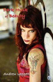 Front cover of Dark Husk of Beauty by Andrew, Leggett