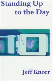 Front cover of Standing Up to the Day by Jeff Knorr