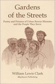 Front cover of Gardens of the streets by William Lewis Clark