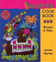 Cover of Yucatán cookbook by Lyman Morton