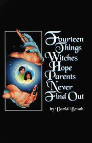 Front cover of 14 things witches hope parents never find out by David Benoit