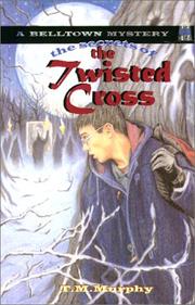 Front cover of The secrets of the twisted cross by Ted Murphy